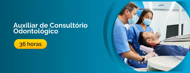 Curso de Auxiliar Odontológico